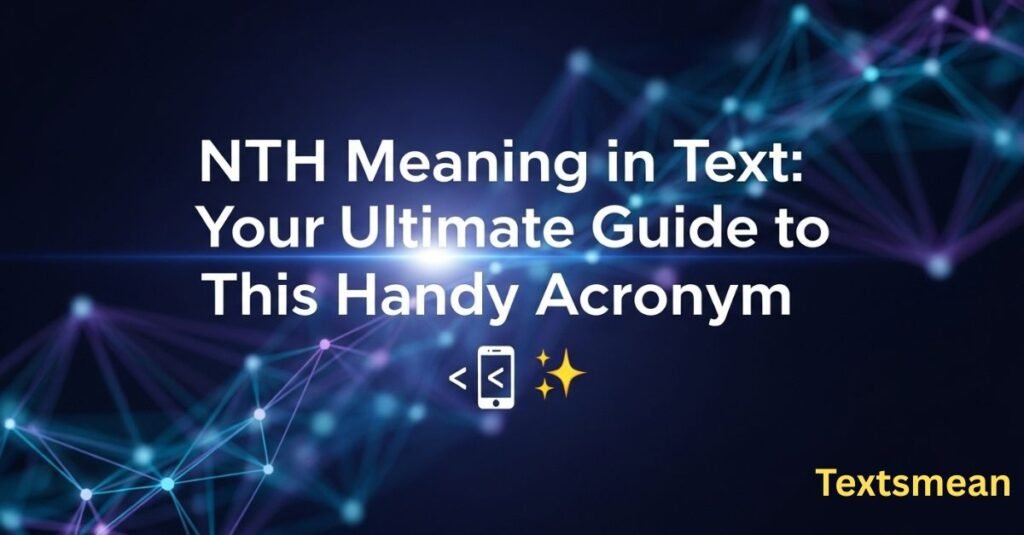 nth-meaning-in-text-your-ultimate-guide-to-this-handy-acronym