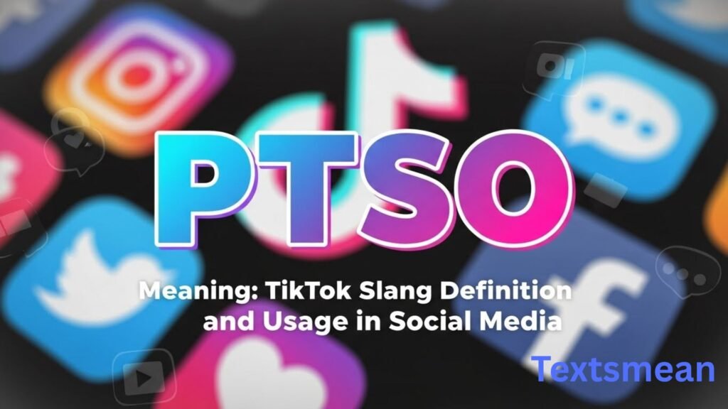 
ptso-meaning