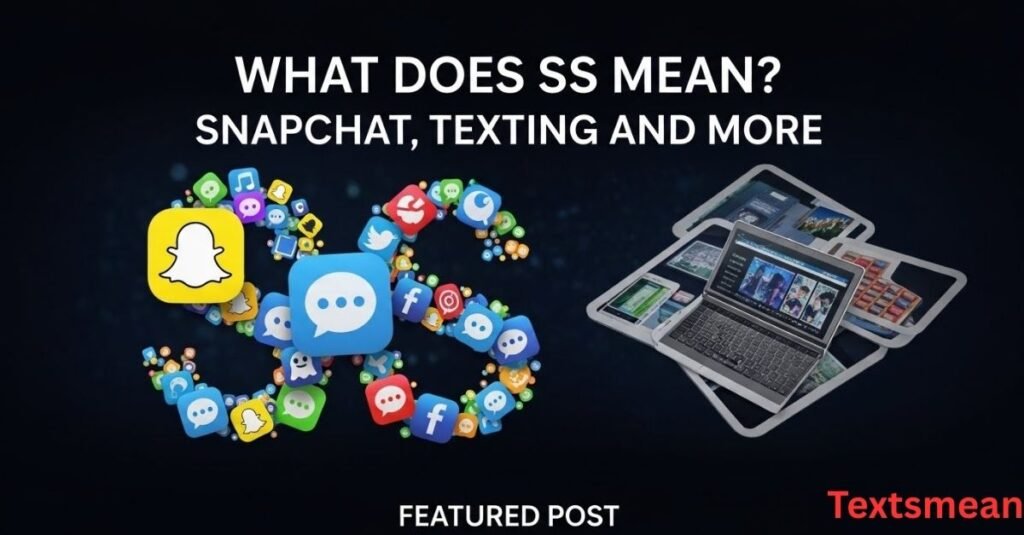 what-does-ss-mean-snapchat-texting-and-more