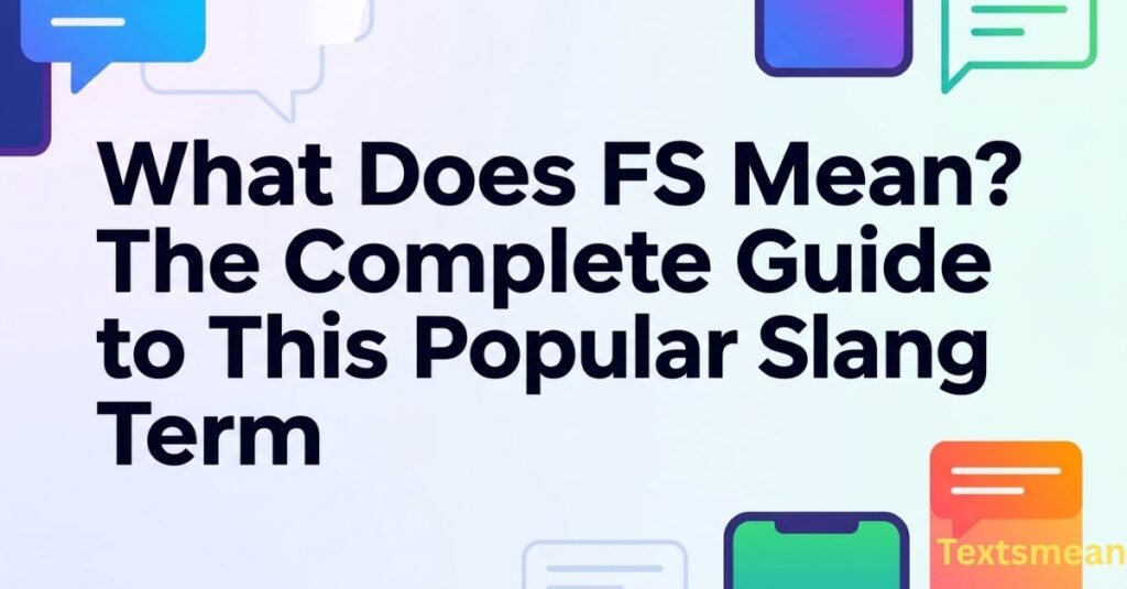 what-does-fs-mean