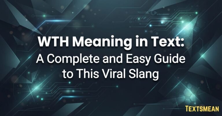 WTH-meaning