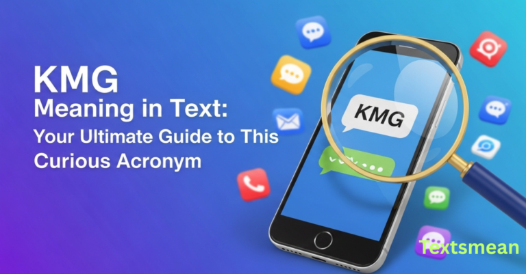kmg-meaning-in-text-your-ultimate-guide-to-this-curious-acronym