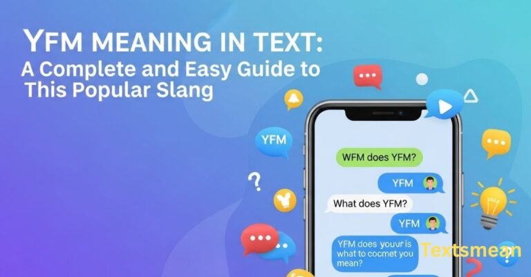 yfm-meaning-in-text-a-complete-and-easy-guide-to-this-popular-slang